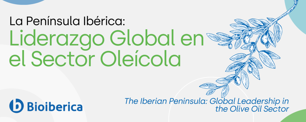 The Iberian Peninsula: Global Leadership in the Olive Oil Sector