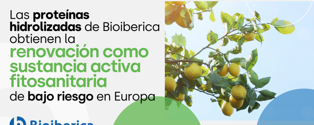 Bioiberica's Hydrolyzed Proteins are renewed as a low-risk phytosanitary active substance in Europe